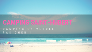 Camping en Vendée pas cher à 500m de la plage